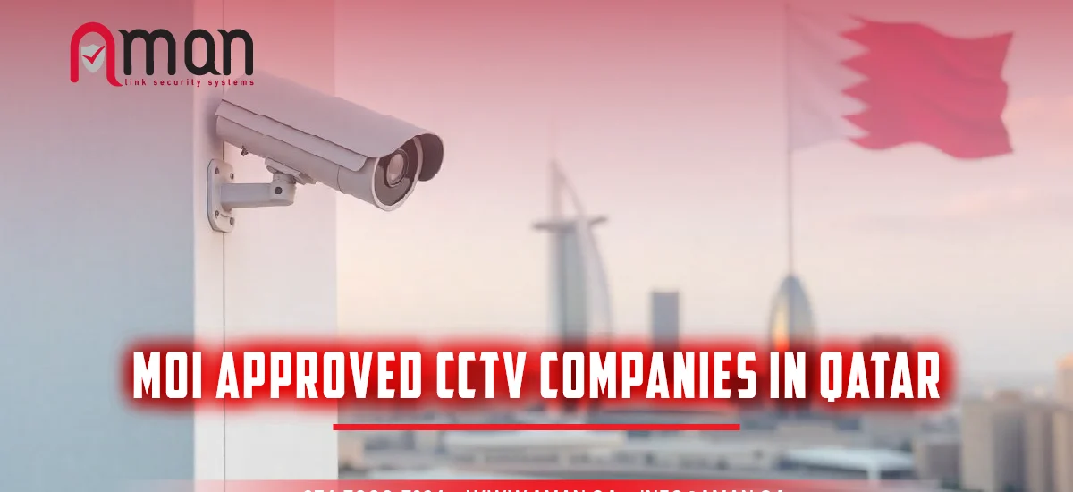 MOI approved CCTV Companies in Qatar